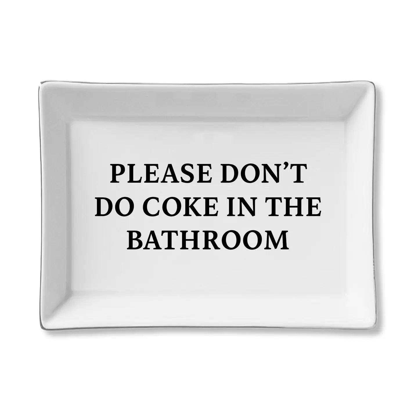 Ceramic Tray - Please Don't Do
